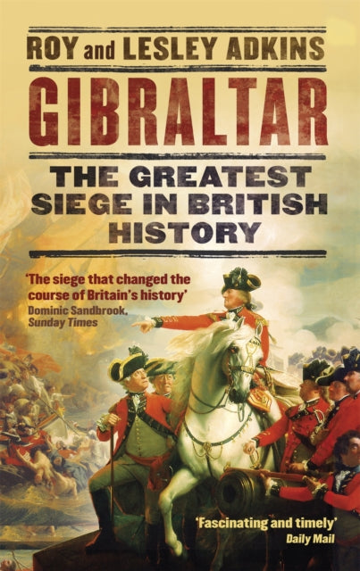 Gibraltar: The Greatest Siege in British History (Was €16.50, Now €4.50)