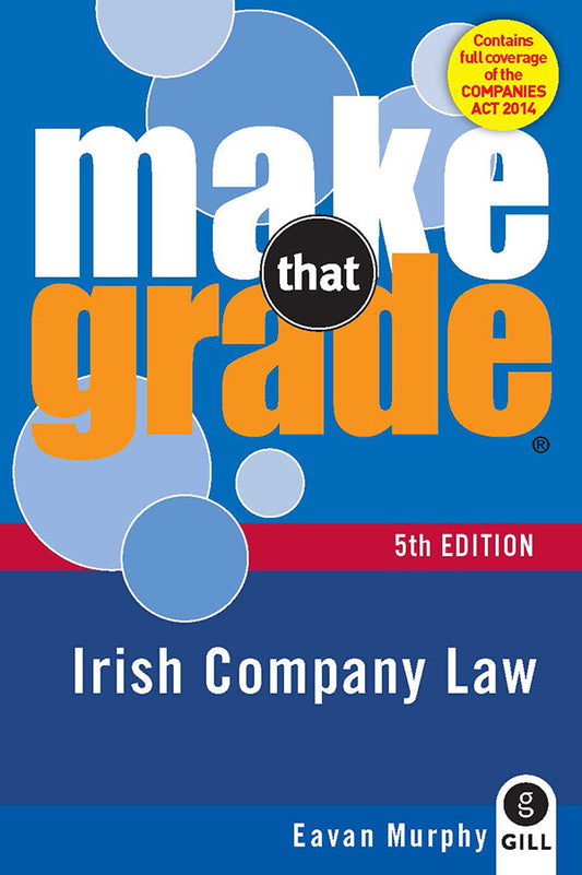 Make that Grade: Irish Company Law 5th Edition