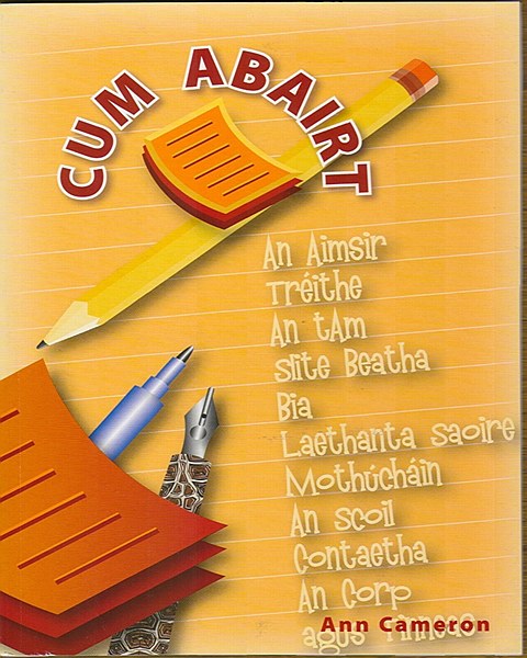 Cum Abairt -  A Guide to Irish Writing Junior Certificate NOW €2