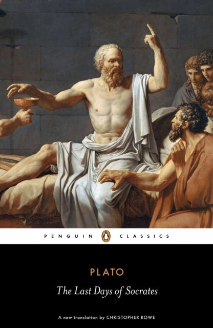 The Last Days of Socrates (transl. by Ch. Rowe)