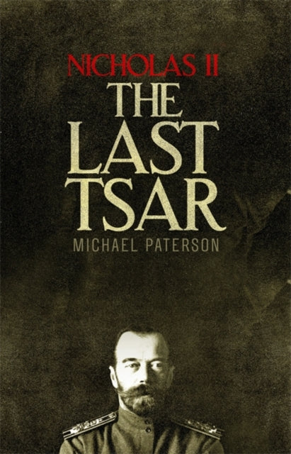 Nicholas II, The Last Tsar (Was €12.60, Now €4.50)