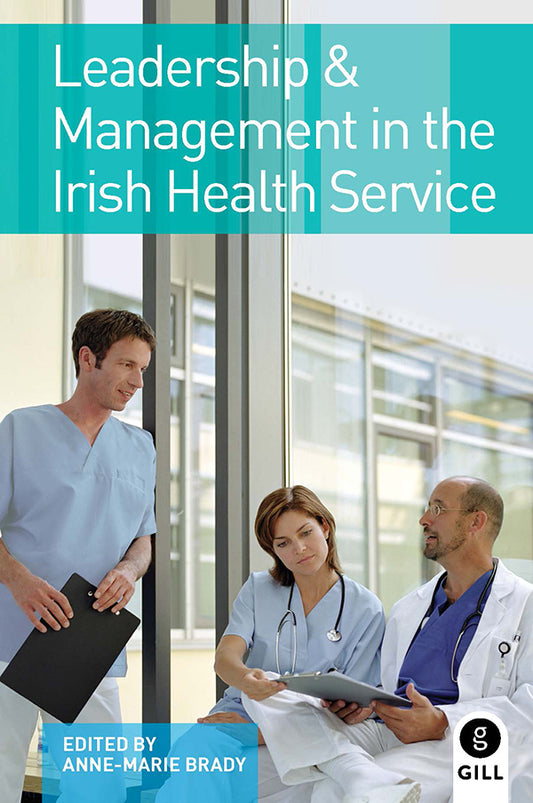 Leadership and Management in the Irish Health Service
