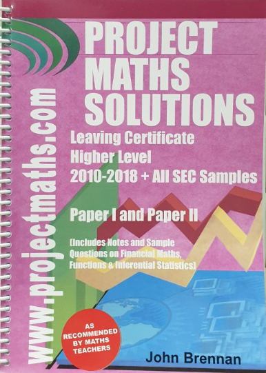 Project Maths Solutions OLD EDITION Leaving Certificate Higher Level 2010-2018 NOW €5