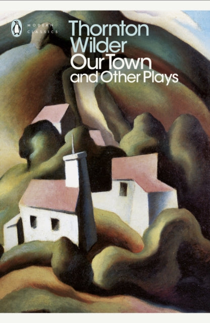 Our Town and Other Plays (Was €12.99, Now €4.50)