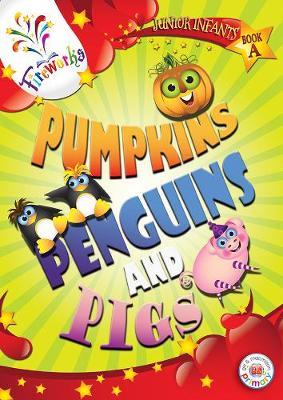 Pumpkins, Penguins and Pigs Junior Infants NOW €2