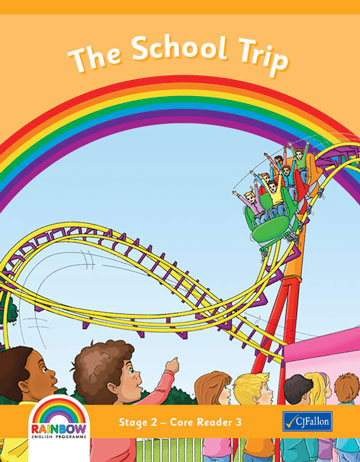 The School Trip Rainbow Stage 2 - 1st Class Core Reader 3