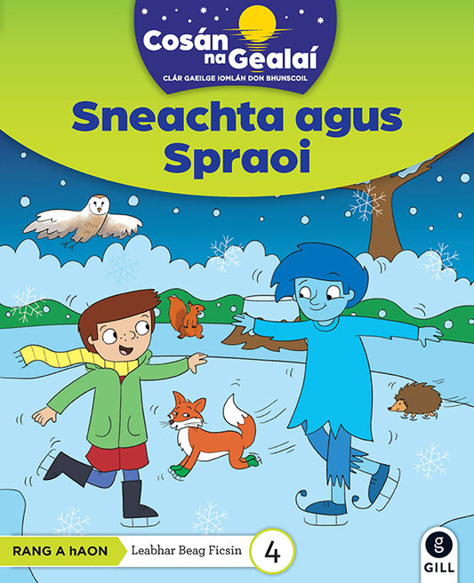 Sneachta agus Spraoi - 1st Class Fiction Reader 4