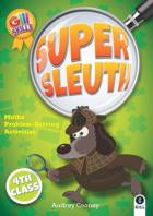 Super Sleuth 4th Class
