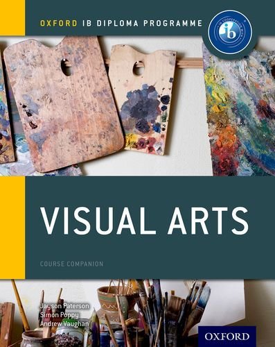 IB Visual Arts Course Companion: Oxford IB Diploma Programme (Special Order/Non-refundable)