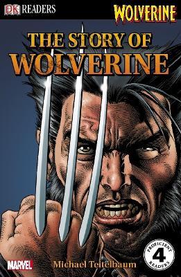 The Story of Wolverine (Reading Level 4)