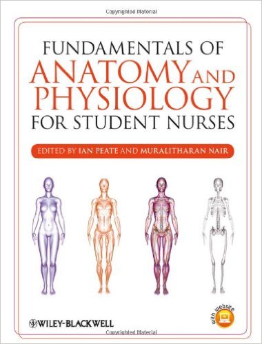 Fundamentals Of Anatomy And Physiology For Student Nurses
